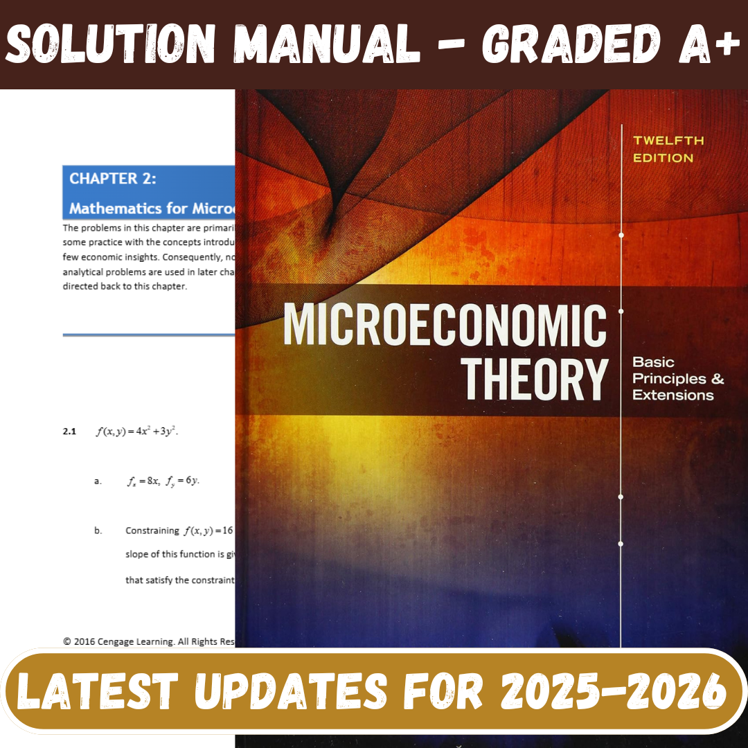 Solution Manual For Microeconomic Theory Basic Principles and Extensions 12th Edition By Nicholson-ExamThrive