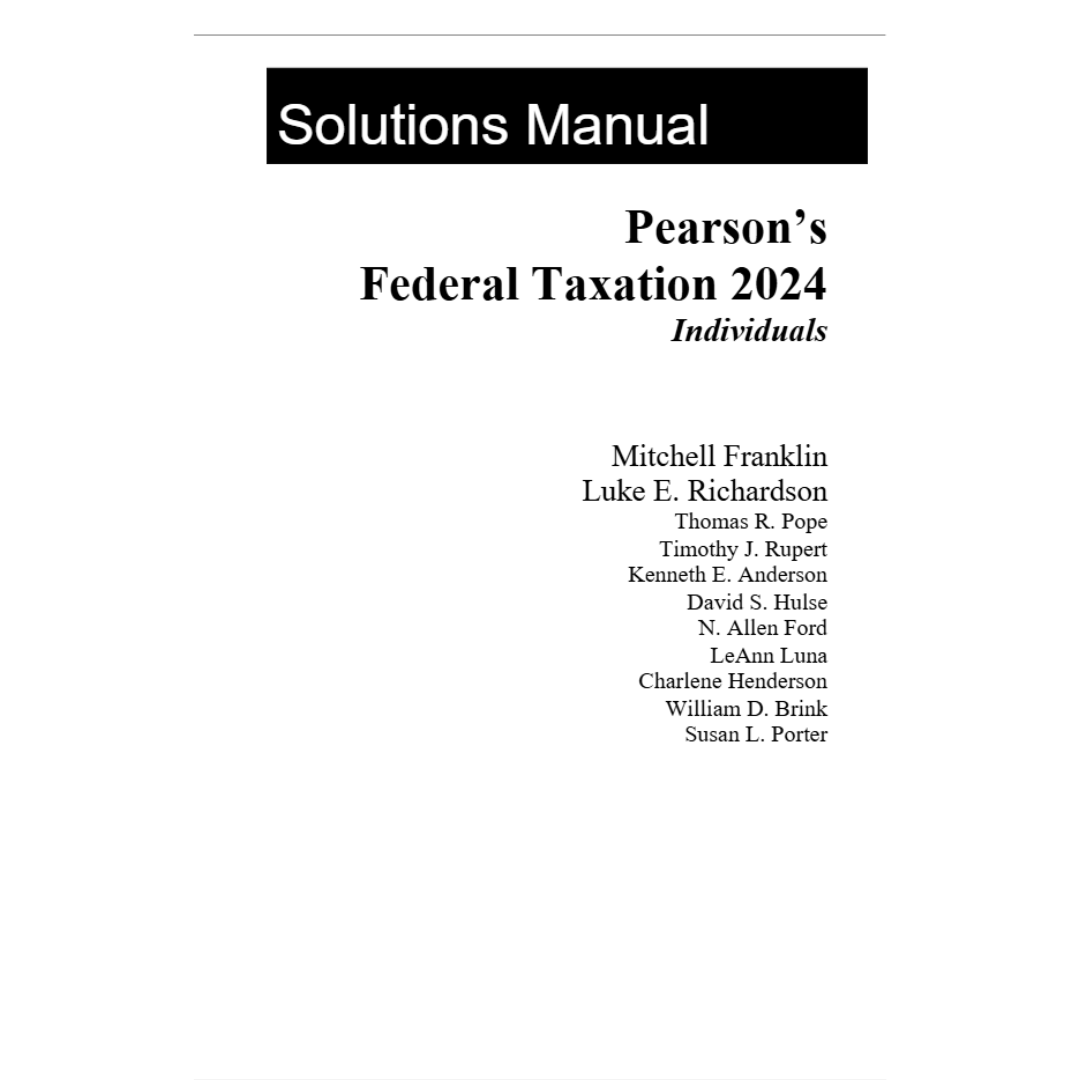 Solution Manual For Pearson’s Federal Taxation 2024 Corporations 37th Edition By Franklin-ExamThrive