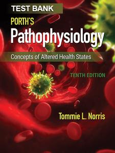 Test Bank for Porth’s Pathophysiology 10e by Norris-TestyBank