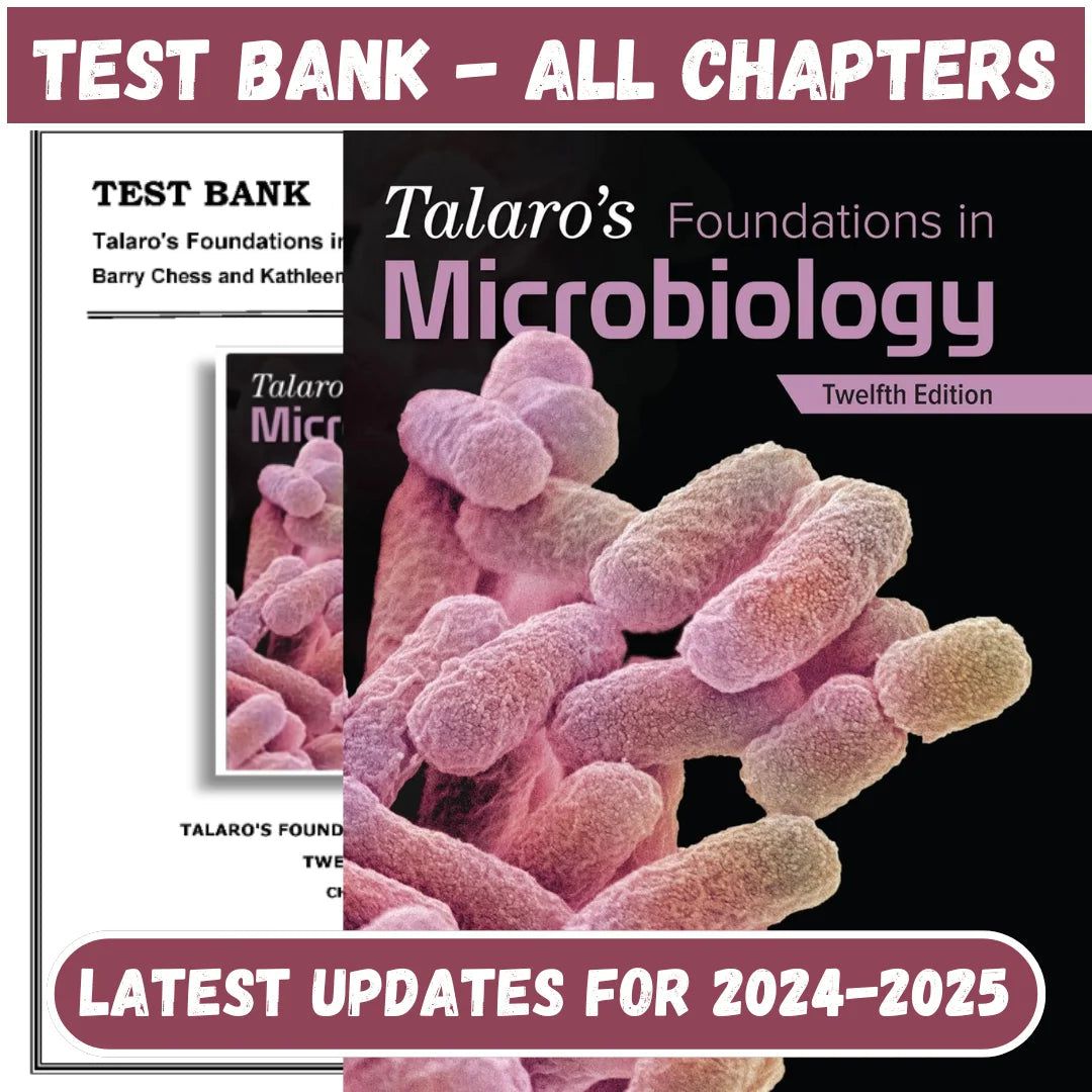 Test Bank for Talaros Foundations in Microbiology 12th Edition by Chess-ExamThrive