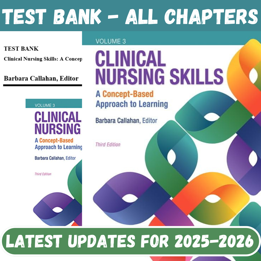 Test Bank For Clinical Nursing Skills A Concept-Based Approach, 3rd Edition By Callahan-ExamThrive