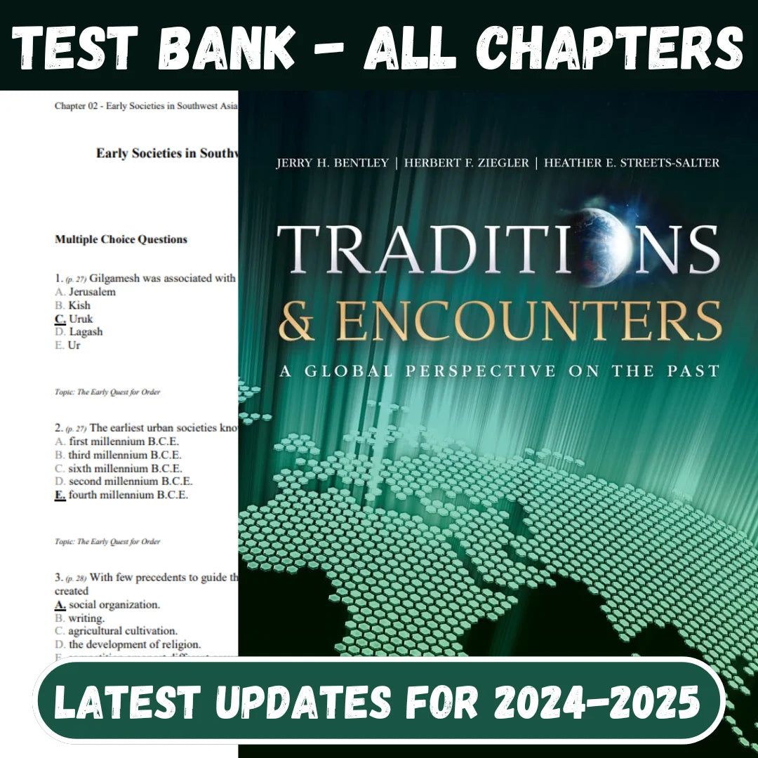 Test Bank For Traditions & Encounter A Global Perspective on the Past 6th Edition by Jerry Bentley, Herbert Ziegler-ExamThrive
