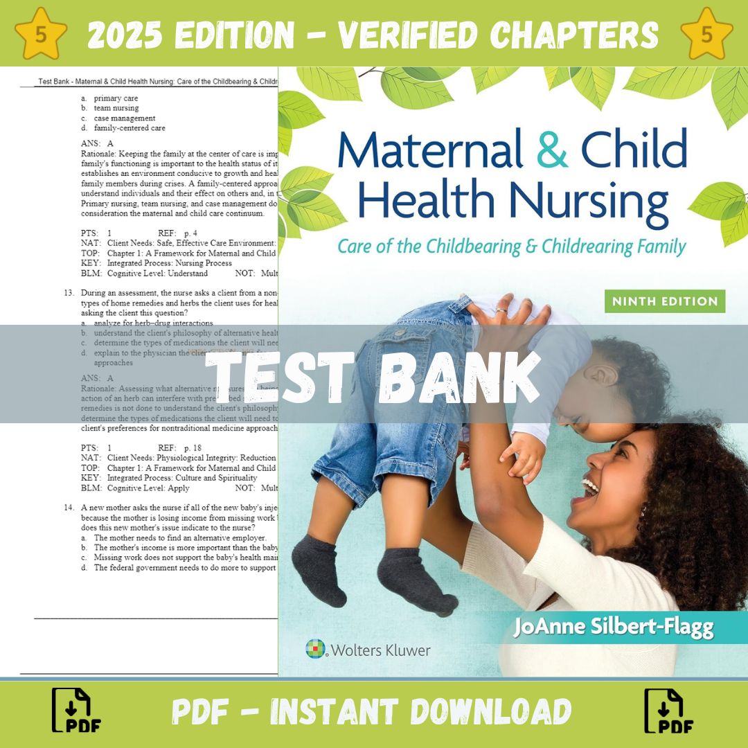 Test Bank – Maternal and Child Health Nursing Care of the Childbearing and Childrearing Family, 9th Edition (Silbert-Flagg, 2023)-ExamThrive