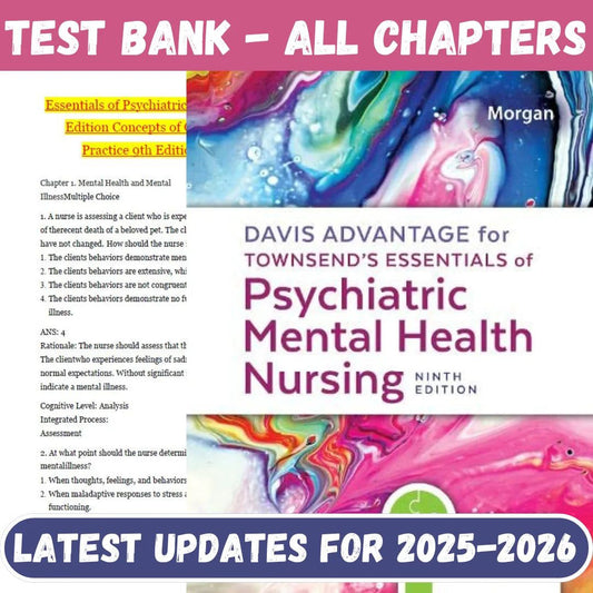 Test Bank for Davis Advantage for Townsends Essentials of Psychiatric Mental Health Nursing 9th Edition by Karyn Morgan-ExamThrive