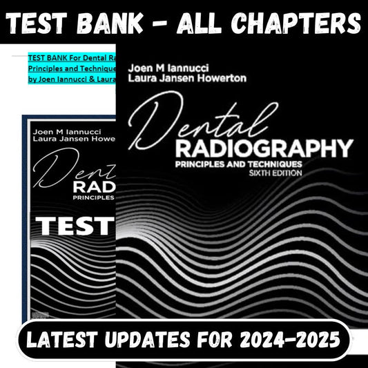 Test Bank for Dental Radiography: Principles and Techniques 6th Edition by Joen Iannucci DDS MS-ExamThrive