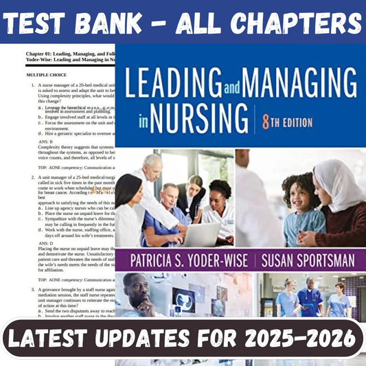 Test Bank for Leading and Managing in Nursing, 8th Edition by Patricia S. Yoder-Wise-ExamThrive