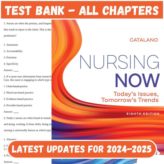 Test Bank for Nursing Now: Today’s Issues, Tomorrows Trends by 8th Edition by Joseph T. Catalano-ExamThrive