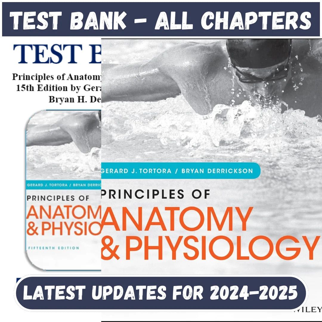 Test Bank for Principles of Anatomy and Physiology 15th Edition by Tortora-ExamThrive