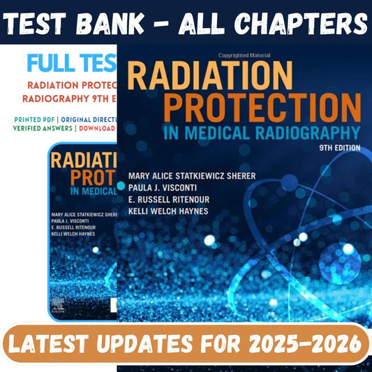 Test Bank for Radiation Protection in Medical Radiography 9th Edition by Mary Alice Statkiewicz-ExamThrive