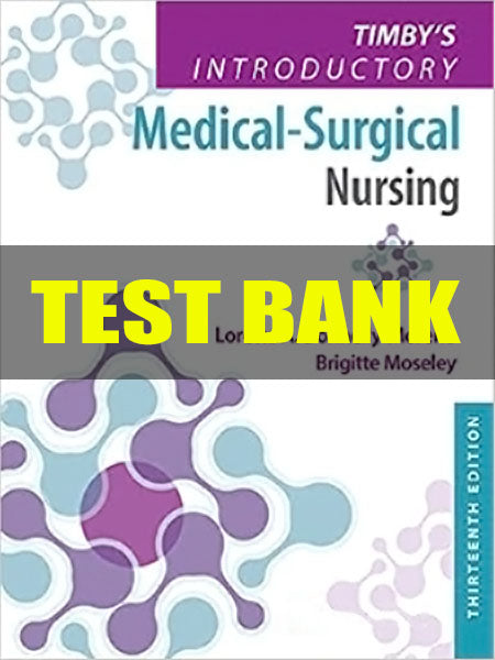 Timby’s Introductory Medical-Surgical Nursing 13th by Donnelly-Moreno